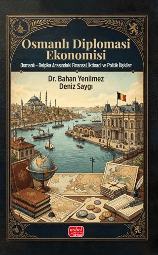 Osmanlı Diplomasi Ekonomisi | Nobel Bilimsel Eserler (Ciltsiz)  - Resim 1