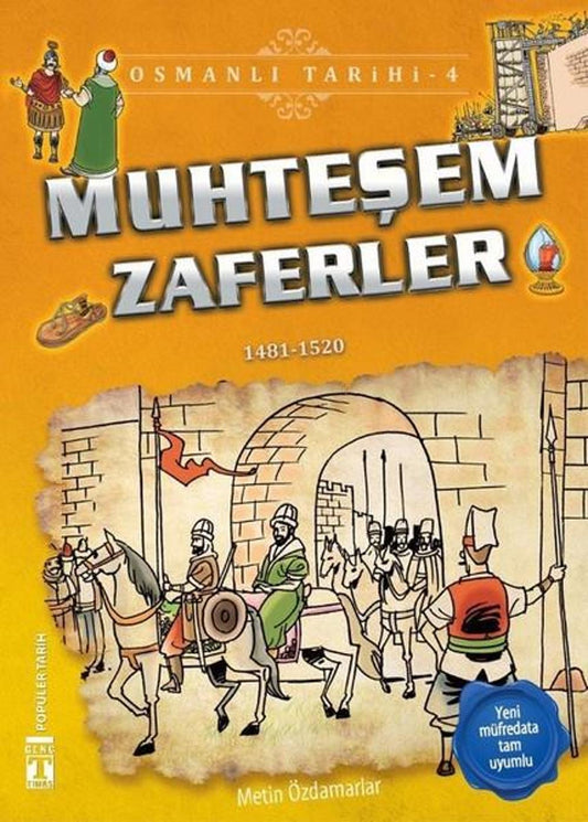 Muhteşem Zaferler-Osmanlı Tarihi 4 | Genç Timaş
