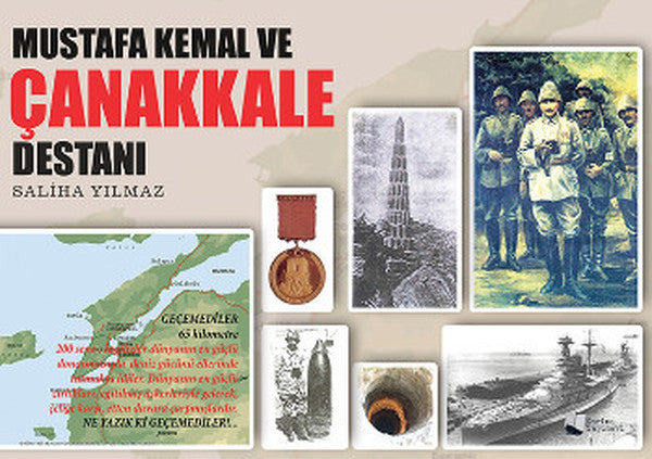 Mustafa Kemal Ve Çanakkale Destanı - Saliha Yılmaz kitap kapağı
