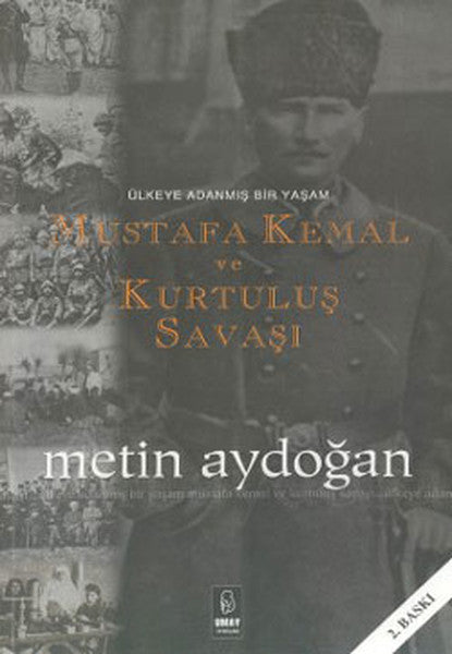 Mustafa Kemal ve Kurtuluş Savaşı - Metin Aydoğan kitap kapağı