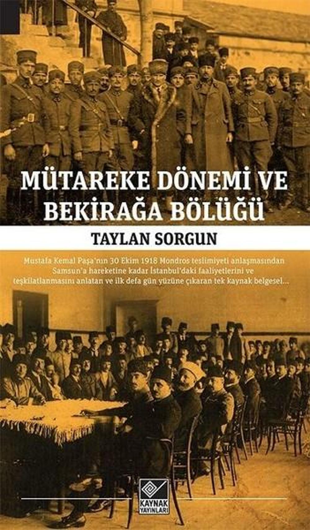 Mütareke Dönemi ve Bekirağa Bölüğü | Kaynak Yayınları