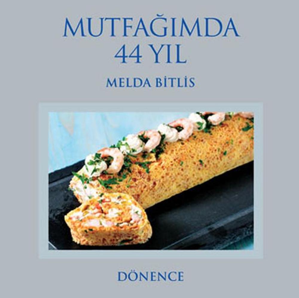 Mutfağımda 44 Yıl | Dönence Basım ve Yayın Hizmetleri