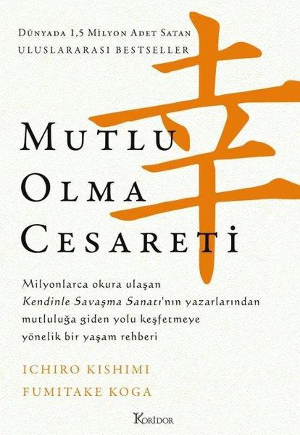 Mutlu Olma Cesareti - Bez Ciltli | Koridor Yayıncılık