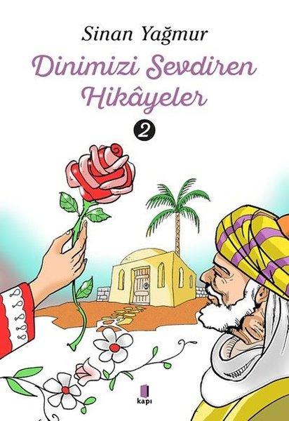 Dinimizi Sevdiren Hikayeler - 2 | Kapı Yayınları (İnce Kapak)  - Resim 1