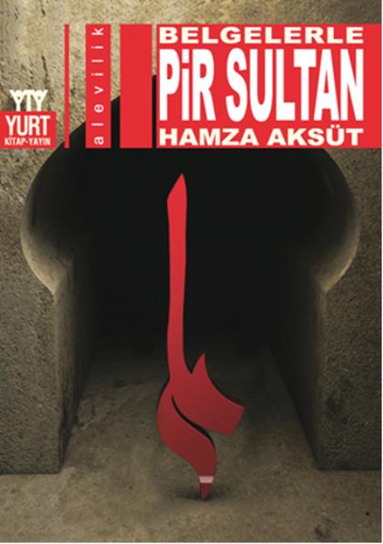 Belgelerle - Pir Sultan | Yurt Kitap Yayın - Alevilik Dizisi (İnce Kapak)  - Resim 1