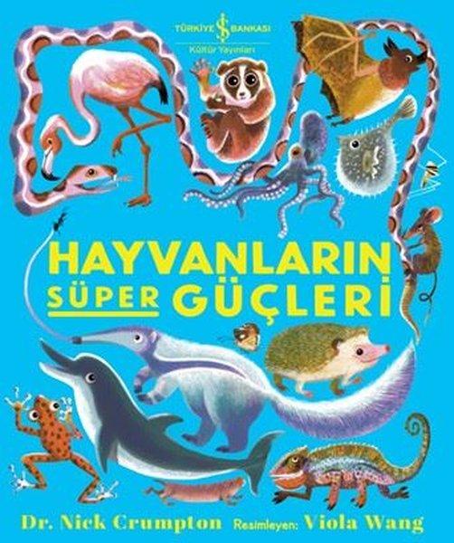 Hayvanların Süper Güçleri | İş Bankası Kültür Yayınları (İnce Kapak)  - Resim 1