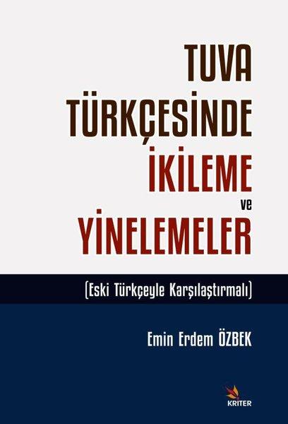 Tuva Türkçesinde İkileme ve Yinelemeler - Eski Türkçeyle Karşılaştırmalı | Kriter (İnce Kapak)  - Resim 1