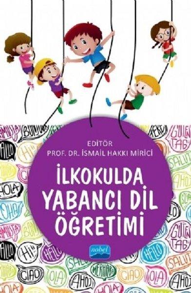 İlkokulda Yabancı Dil Öğretimi | Nobel Akademik Yayıncılık (İnce Kapak)  - Resim 1