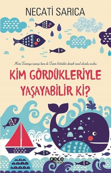 Kim Gördükleriyle Yaşayabilir ki? | Gece Kitaplığı (İnce Kapak)  - Resim 1