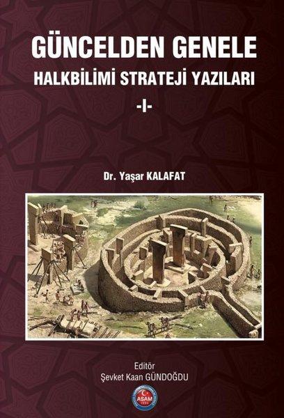 Güncelden Genele Halkbilimi Strateji Yazıları - 1 | ASAM (İnce Kapak)  - Resim 1