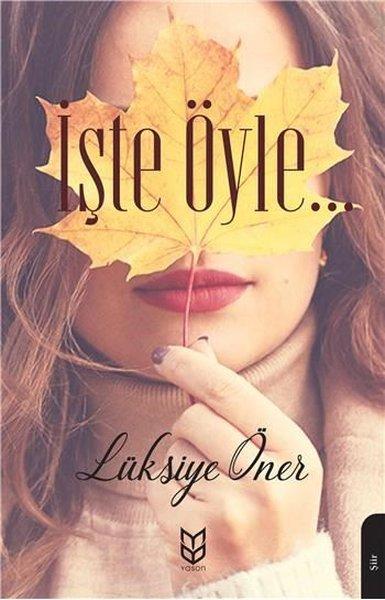 İşte Öyle | Yason Yayıncılık (İnce Kapak)  - Resim 1