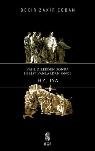 Yahudilerden Sonra Hristiyanlardan Önce Hz. İsa