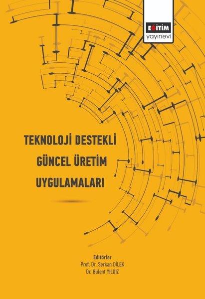 Teknoloji Destekli Güncel Üretim Uygulamaları | Eğitim Yayınevi (İnce Kapak)  - Resim 1