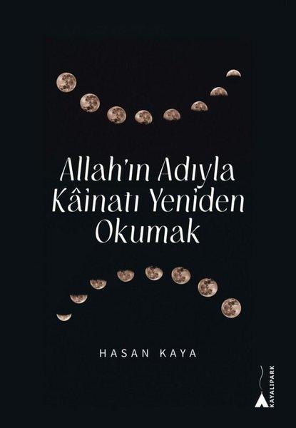 Allah'ın Adıyla Kainatı Yeniden Okumak | Kayalıpark (İnce Kapak)  - Resim 1