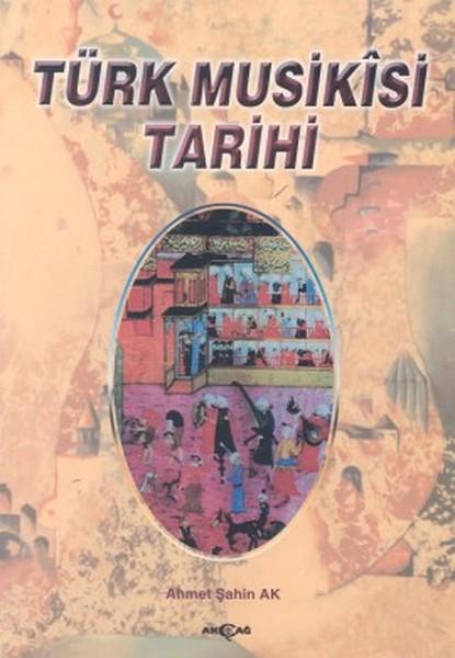 Türk Musikisi Tarihi | Akçağ Yayınları (İnce Kapak)  - Resim 1