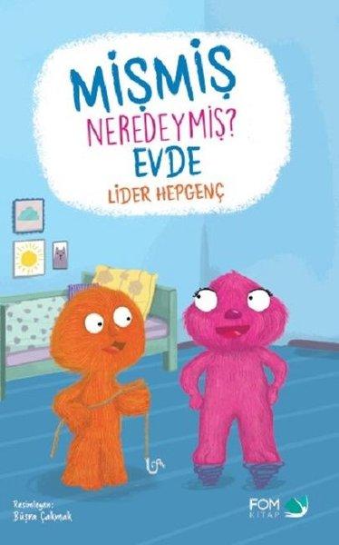 Mişmiş Neredeymiş Evde | Fom Kitap (İnce Kapak)  - Resim 1