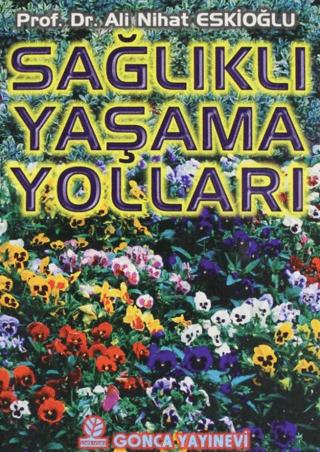 Sağlıklı Yaşama Yolları (Cep Boy) | Gonca Yayınevi (Ciltsiz)  - Resim 1