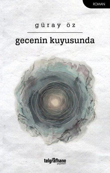 Gecenin Kuyusunda | Telgrafhane Yayınları (İnce Kapak)  - Resim 1