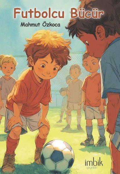 Futbolcu Bücür | İmbik Yayınları (İnce Kapak)  - Resim 1