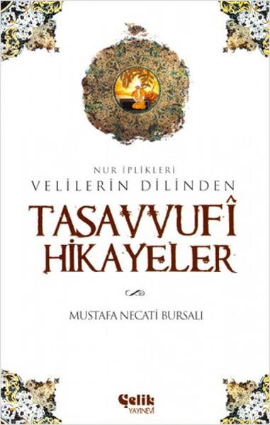 Nur İplikleri Velilerin DilindenTasavvufi Hikayeler | Çelik Yayınevi (İnce Kapak)  - Resim 1