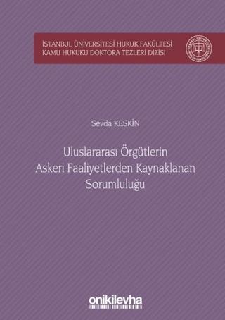 Uluslararası Örgütlerin Askeri Faaliyetlerden Kaynaklanan Sorumluluğu | On İki Levha Yayınları (Ciltli)  - Resim 1