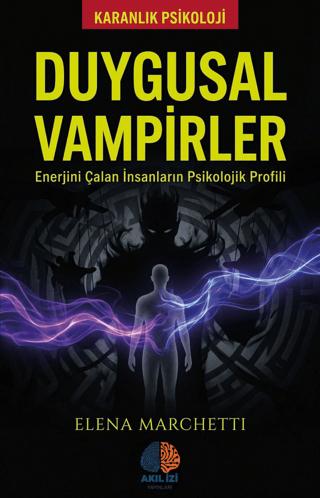Duygusal Vampirler | Akıl İzi Yayınları (Ciltsiz)  - Resim 1