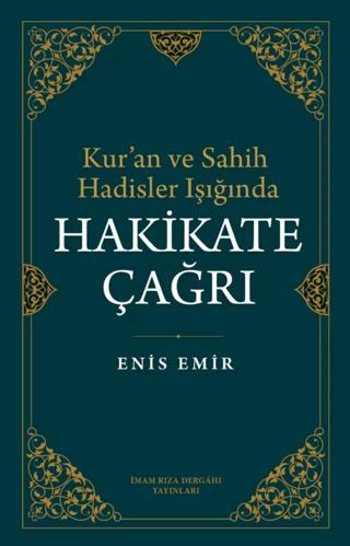 Kur'an ve Sahih Hadisler Işığında Hakikate Çağrı | İmam Rıza Dergahı Yayınları (Ciltsiz)  - Resim 1