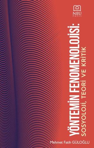 Yöntem Fenomenolojisi Sosyolojik, Teori ve Kritik | Necmettin Erbakan Üniversitesi Yayınları (Ciltsiz)  - Resim 1
