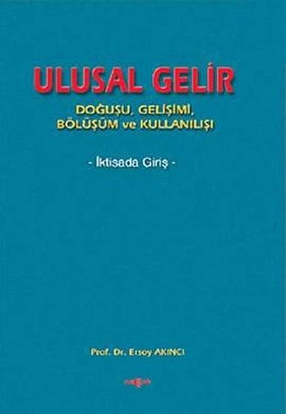 Ulusal Gelir | Akçağ Yayınları - Ekonomik Araştırma Dizisi (İnce Kapak)  - Resim 1