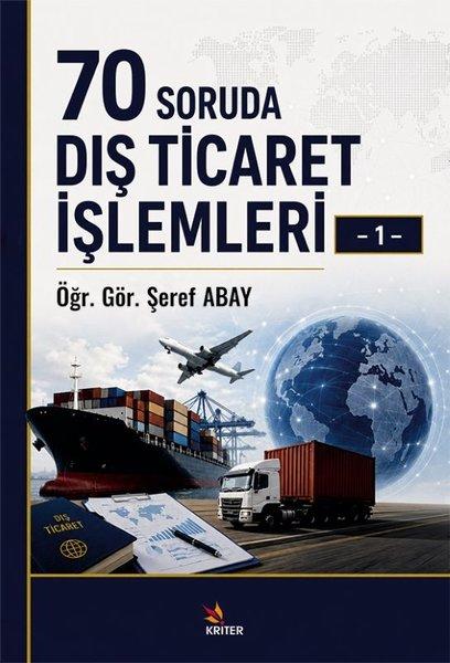 70 Soruda Dış Ticaret İşlemleri - 1 | Kriter (İnce Kapak)  - Resim 1