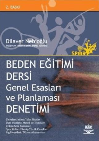 Beden Eğitimi Dersi Genel Esasları ve Planlaması Denetimi | Nobel Akademik Yayıncılık (Ciltsiz)  - Resim 1