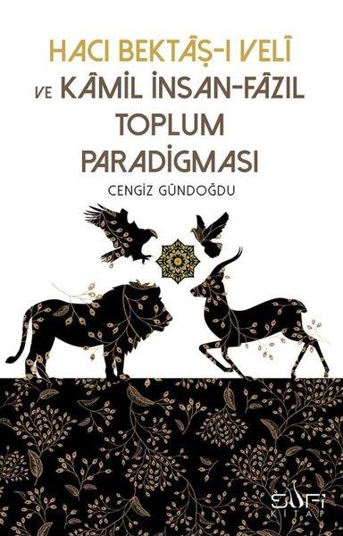 Hacı Bektaşı Veli ve Kamil İnsan Fazıl Toplum Paradigması | Sufi Kitap (İnce Kapak)  - Resim 1