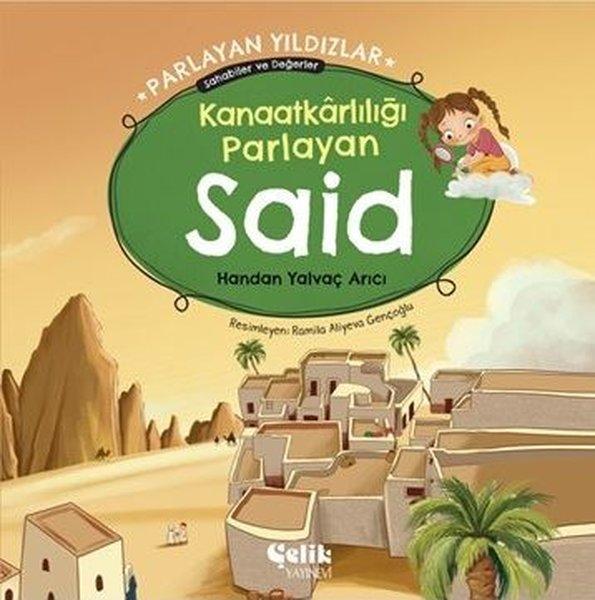 Kanaatkarlılığı Parlayan Said - Parlayan Yıldızlar Sahabiler ve Değerler | Çelik Yayınevi (İnce Kapak)  - Resim 1