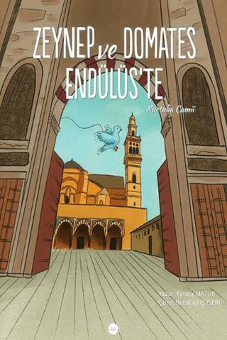 Zeynep ve Domates Endülüs’te Kurtuba Camii