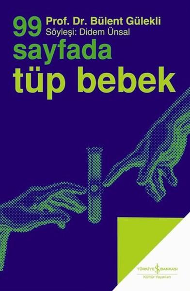 99 Sayfada Tüp Bebek | İş Bankası Kültür Yayınları - 99 Sayfada (İnce Kapak)  - Resim 1