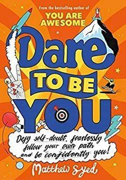 Dare to Be You: Defy Self - Doubt Fearlessly Follow Your Own Path and Be Confidently You! | Hodder & Stoughton Ltd (İnce Kapak)  - Resim 1