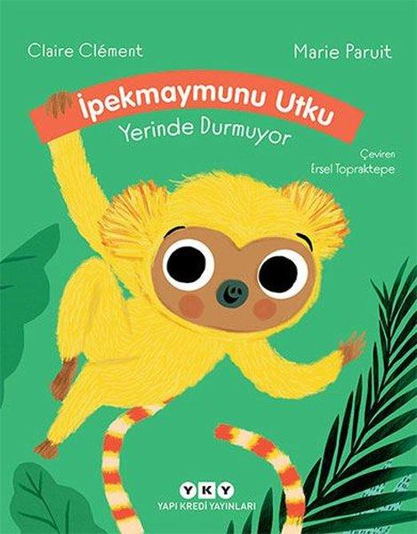 İpekmaymunu Utku Yerinde Durmuyor | Yapı Kredi Yayınları (Ciltli)  - Resim 1