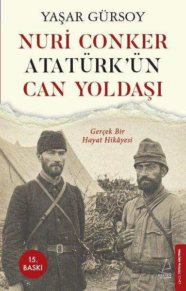 Nuri Conker: Atatürk'ün Can Yoldaşı - Gerçek Bir Hayat Hikayesi | Destek Yayınları (İnce Kapak)  - Resim 1