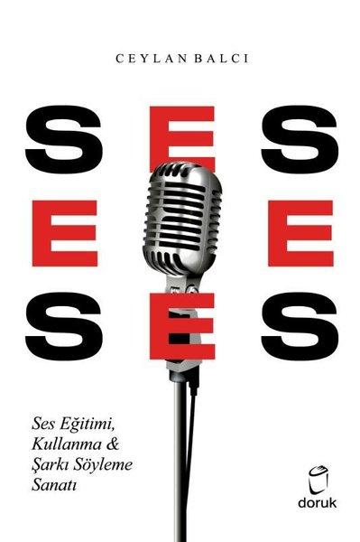 Ses Eğitimi Kullanma ve Şarkı Söyleme Sanatı | Doruk Yayınları (İnce Kapak)  - Resim 1