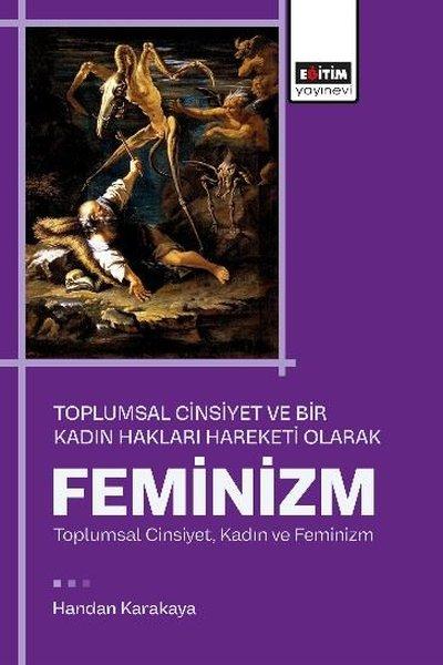 Feminizm - Toplumsal Cinsiyet ve Bir Kadın Hakları Hareketi Olarak | Eğitim Yayınevi (İnce Kapak)  - Resim 1