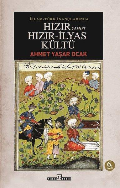 Hızır Yahut Hızır İlyas Kültü | Timaş Yayınları (Ciltli)  - Resim 1