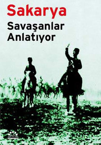 Sakarya - Savaşanlar Anlatıyor | Örgün Yayınları - Tarih Dizisi (İnce Kapak)  - Resim 1