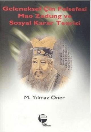Geleneksel Çin Felsefesi Mao Zedung ve Sosyal Karar Teorisi | Belge Yayınları (Ciltsiz)  - Resim 1
