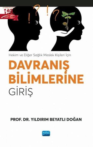 Davranış Bilimlerine Giriş - Hekim ve Diğer Sağlık Meslek Kişileri İçin | Nobel Akademik Yayıncılık (İnce Kapak)  - Resim 1