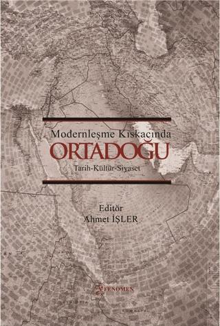 Modernleşme Kıskacında Ortadoğu | Fenomen Yayıncılık (Ciltsiz)  - Resim 1