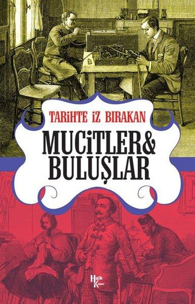 Tarihte İz Bırakan Mucitler ve Buluşlar | Halk Kitabevi (İnce Kapak)  - Resim 1