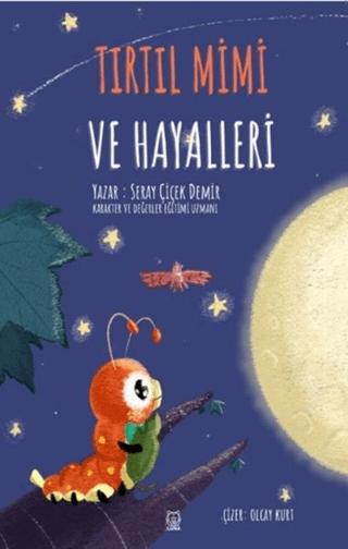Tırtıl Mimi ve Hayalleri | Luna Yayınları (Ciltsiz)  - Resim 1