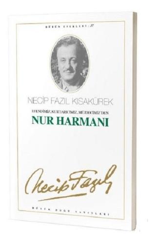 Nur Harmanı : 31 - Necip Fazıl Bütün Eserleri