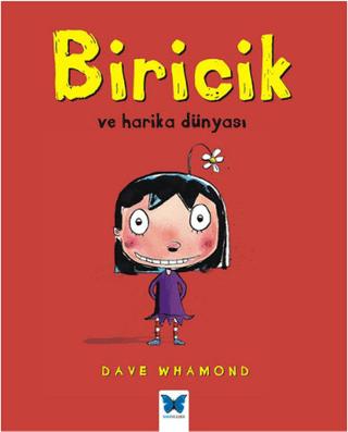 Biricik ve Harika Dünyası | Mavi Kelebek Yayınları (Ciltsiz)  - Resim 1