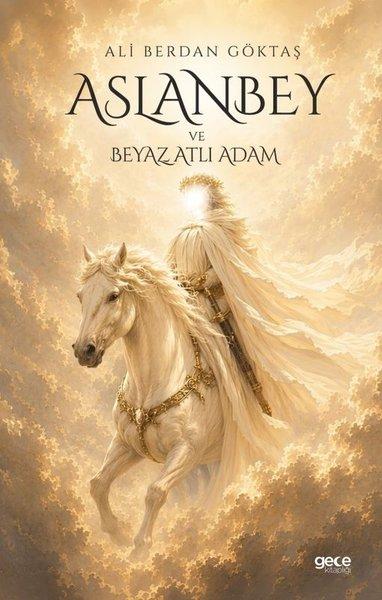 Aslan Bey ve Beyaz Atlı Adam | Gece Kitaplığı (İnce Kapak)  - Resim 1